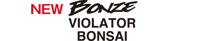 BONZE VIOLATOR BONSAI